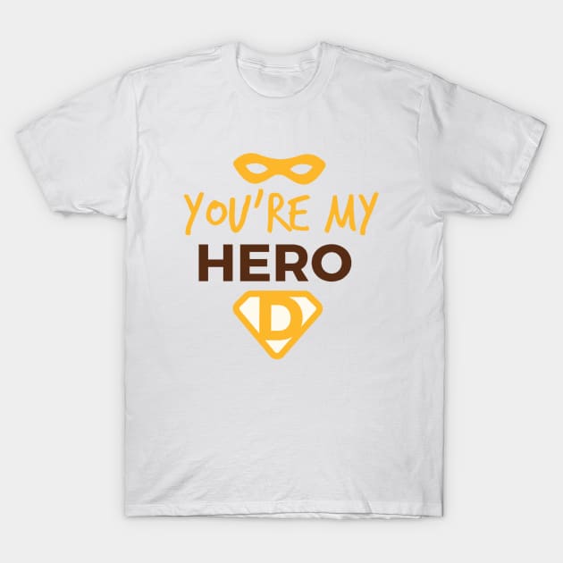 Dad ! you are my hero T-Shirt by This is store